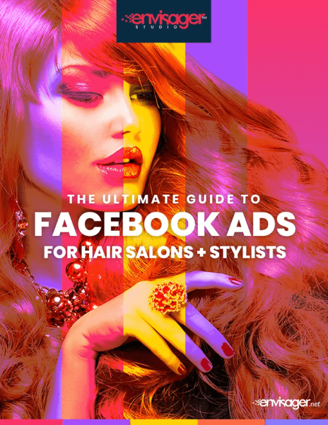 Facebook Ads Guides For Hair Salons & Stylists | Envisager Studio